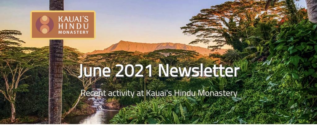 Kauai's Hindu Monastery Newsletter - June 2021
